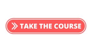 A coral colored pill box with white text that reads: Take the Course